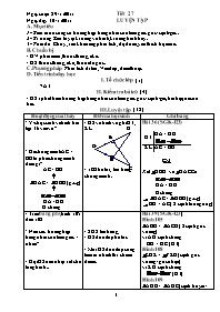 Giáo án Hình học 7 - Tiết 27: Luyện tập - Năm học 2011-2012 (3 cột)