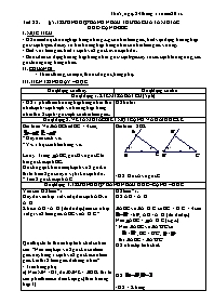 Giáo án Hình học 7 - Tiết 28: Trường hợp bằng nhau thứ ba của tam giác "góc-cạnh-góc" - Năm học 2011-2012