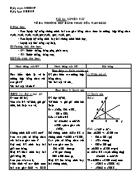 Giáo án Hình học 7 - Tiết 34: Luyện tập về ba trường hợp bằng nhau của tam giác