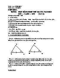 Giáo án Phụ đạo môn Toán Lớp 7 - Chủ đề 9: Trường hợp bằng nhau thứ ba của tam giác ''góc-cạnh-góc'' - Năm học 2010-2011