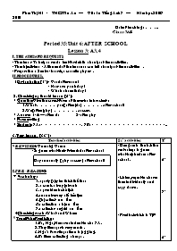 Giáo án môn Tiếng Anh 7 - Period 35, Unit 6: After school - Lesson 3: A3,4 - Phan Thị Hà