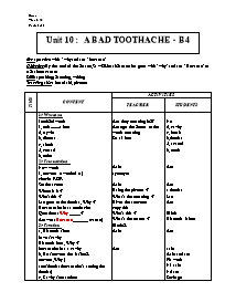 Giáo án môn Tiếng Anh Lớp 7 - Unit 10: A bad toothache - B4