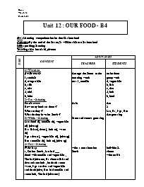 Giáo án môn Tiếng Anh Lớp 7 - Unit 12: Our food - B4