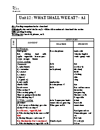 Giáo án môn Tiếng Anh Lớp 7 - Unit 12: What shall weeat ? - A1