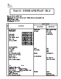 Giáo án môn Tiếng Anh Lớp 7 - Unit 13: Come and play - B1.4