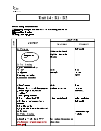 Giáo án môn Tiếng Anh Lớp 7 - Unit 14: B1-B2