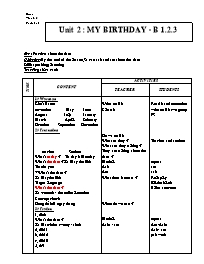 Giáo án môn Tiếng Anh Lớp 7 - Unit 2: My birthday - B 1.2.3