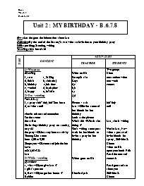 Giáo án môn Tiếng Anh Lớp 7 - Unit 2: My birthday - B.6.7.8