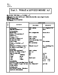 Giáo án môn Tiếng Anh Lớp 7 - Unit 3: What a lovely home ! - A3