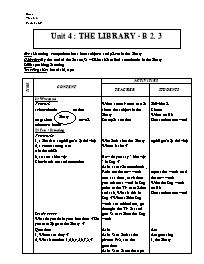 Giáo án môn Tiếng Anh Lớp 7 - Unit 4: The library - B 2. 3