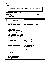 Giáo án môn Tiếng Anh Lớp 7 - Unit 8: Asking the way - A 4.5
