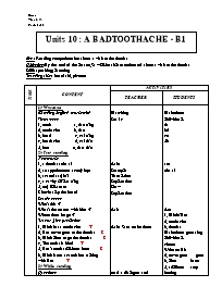 Giáo án môn Tiếng Anh Lớp 7 - Units 10: A badtoothache - Period: B1