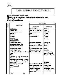 Giáo án môn Tiếng Anh Lớp 7 - Units 3: Hoa's family - Period 15: B1.3