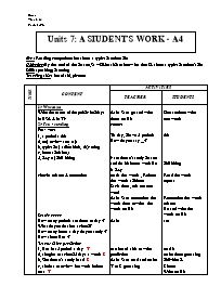 Giáo án môn Tiếng Anh Lớp 7 - Units 7: A students work - Period 42: A4