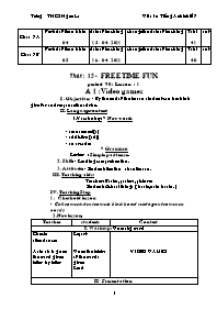 Giáo án môn Tiếng Anh Khối 7 - Unit 15: Freetime fun - Period 90: Lesson 1: A1-Video game - Trường THCS Ngam La