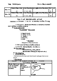 Giáo án môn Tiếng Anh Khối 7 - Unit 9: At home and away - Period 57, Lesson 3: A4-A holiday in Nha Trang - Trường THCS Ngam La