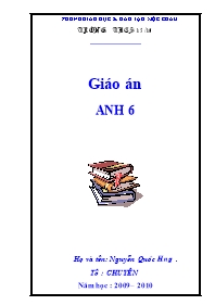 Giáo án môn Tiếng Anh Lớp 6 - Nguyễn Quốc Hưn