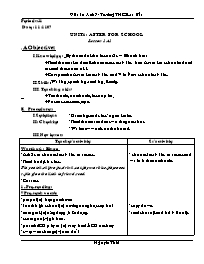 Giáo án môn Tiếng Anh Lớp 7 - Period 31, Unit 6: After for school - Lesson 1: A1 - Nguyễn Thừa