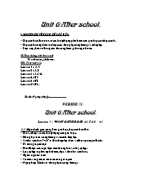 Giáo án môn Tiếng Anh Lớp 7 - Period 31, Unit 6: After school - Lesson 1: What do you do? A1