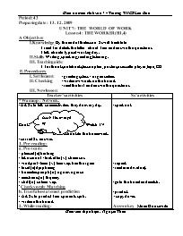 Giáo án môn Tiếng Anh Lớp 7 - Period 43, Unit 7: The world of work - Lesson 4: The worker (B1, 4) - Nguyễn Thừa