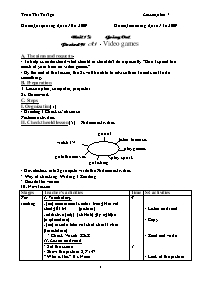 Giáo án môn Tiếng Anh Lớp 7 - Unit 15: Going out - Period 91: A1-Video games - Tran Thi To Nga