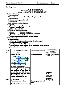 Giáo án môn Tiếng Anh Lớp 7 - Unit 4: At school - Period 25: Part B 4, 5-The Library - Nguyễn Thị Cẩm Tú