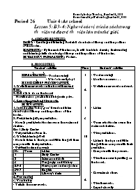 Giáo án môn Tiếng Anh Lớp 7 - Unit 4: At school - Period 26, Lesson 5: B3-4: Nghe về các vị trí của sách trong thư viện và đọc về thư viện lớn trên thế giới