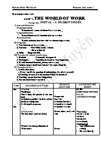 Giáo án môn Tiếng Anh Lớp 7 - Unit 7: The world of work - Period 40: Part A1-A student’s work - Nguyễn Thị Cẩm Tú