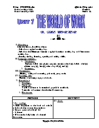 Giáo án môn Tiếng Anh Lớp 7 - Unit 7: The world of work - Period 44: B. The worker (B2)