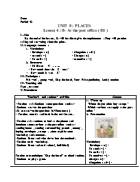 Giáo án môn Tiếng Anh Lớp 7 - Unit 8: Places - Lesson 4 : B- At the post office (B1)