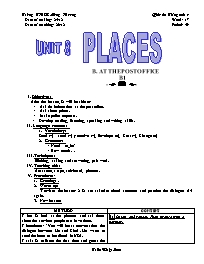 Giáo án môn Tiếng Anh Lớp 7 - Unit 8: Places - Period 49: B. At the post office (B1)