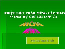 Bài giảng môn Ngữ văn Lớp 7 - Tiết 60: Làm thơ lục bát - Phạm Thị Hiền