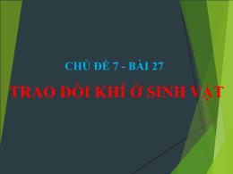 Bài giảng Khoa học tự nhiên 7 (Chân tròi sáng