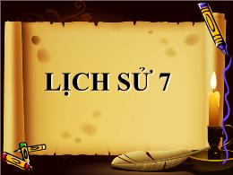 Bài giảng Lịch sử 7 - Bài 14: Ba lần kháng ch