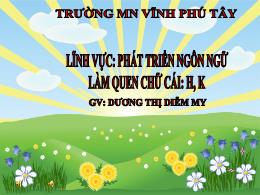 Bài giảng Mầm non Lớp Lá - Đề tài: Làm quen c