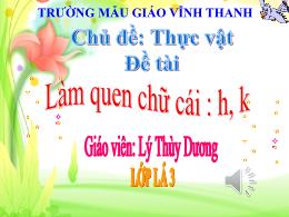 Bài giảng Mầm non Lớp Lá - Đề tài: Làm quen c