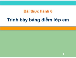 Bài giảng Tin học 7 - Bài thực hành 6: Trình 