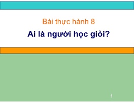 Bài giảng Tin học 7 - Bài thực hành 8: Ai là 