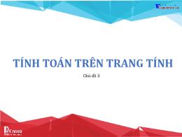 Bài giảng Tin học 7 - Chủ đề 3: Tính toán trê