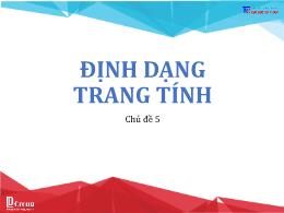 Bài giảng Tin học 7 - Chủ đề 5: Định dạng tra