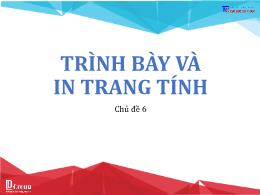 Bài giảng Tin học 7 - Chủ đề 6: Trình bày và 