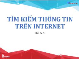 Bài giảng Tin học 7 - Chủ đề 9: Tìm kiếm thôn