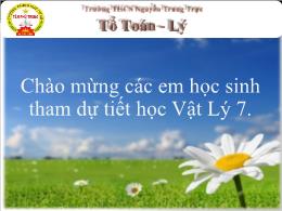 Bài giảng Vật lí 7 - Tiết 22: Dòng điện. Nguồ