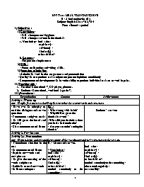 Giáo án Tiếng Anh Lớp 7 - Week 22, Unit 10+11
