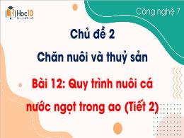 Bài giảng Công nghệ 7 - Chủ đề 2 - Bài 12: Qu