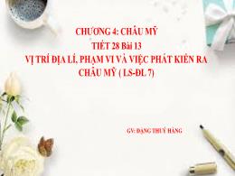 Bài giảng Lịch sử và Địa lí 7 - Bài 13: Vị tr