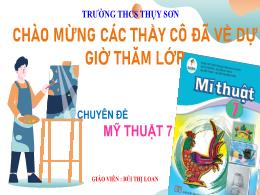Bài giảng Mĩ thuật 7 (Cánh diều) - Bài 13: Th