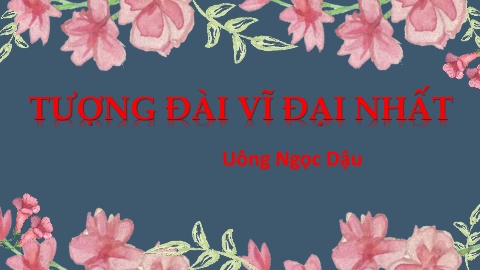 Bài giảng môn Ngữ văn 7 - Tượng đài vĩ đại nh