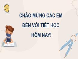 Bài giảng Toán 7 - Chương VII: Tam giác - Bài